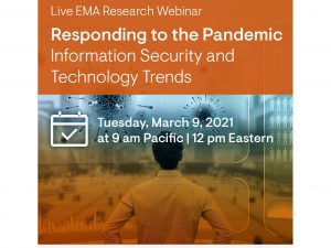 LIVE RESEARCH WEBINAR Responding to the Pandemic Information Security and Technology Trends