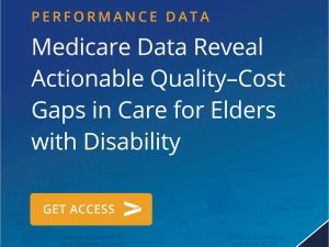 Medicare Data Reveal Actionable Quality-Cost Gaps in Care for Elders with Disability