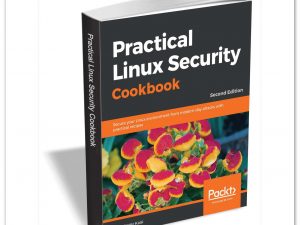 Practical Linux Security Cookbook - Second Edition