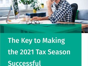 The Key to Making the 2021 Tax Season Successful
